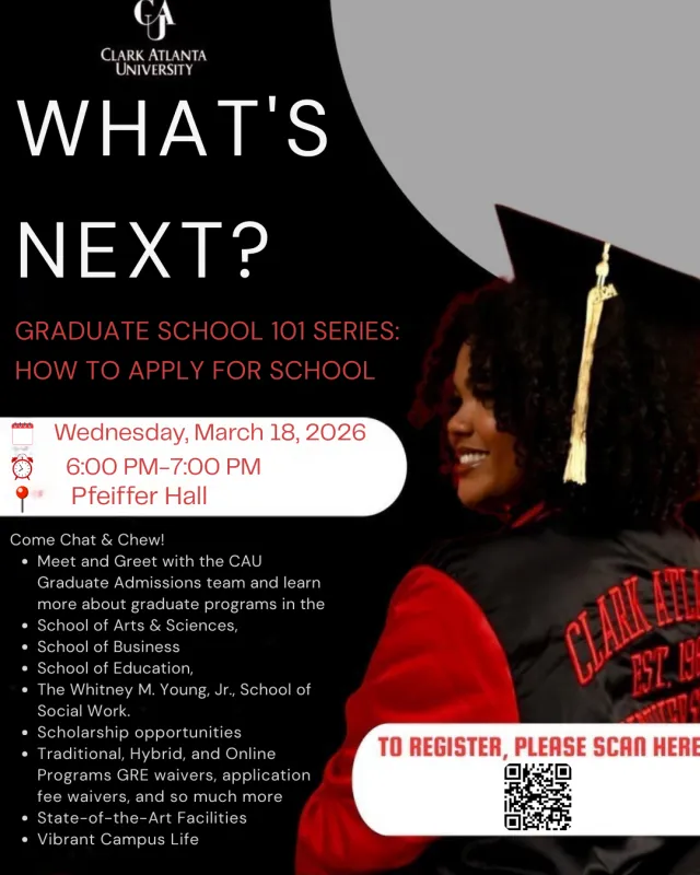 What's Next? Graduate School 101 | Clark Atlanta University